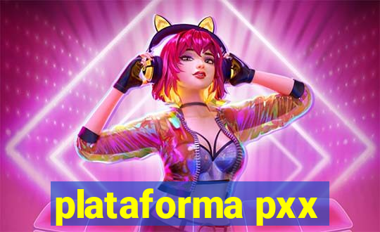 plataforma pxx